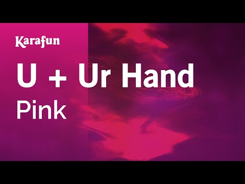 Pink - U + Ur Hand
