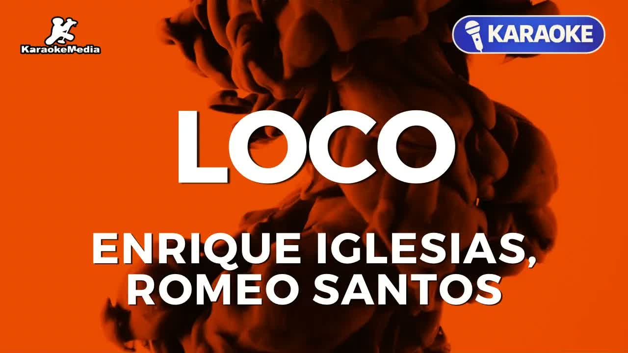 Enrique Iglesias, Romeo Santos - LOCO (Karaoke con letra)