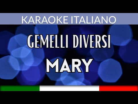 Gemelli Diversi - Mary con cori Italiano