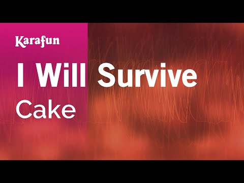 CAKE - I Will Survive