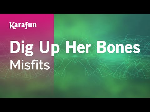 Misfits - Dig Up Her Bones