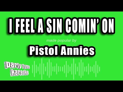 Pistol Annies - I Feel A Sin Comin' On