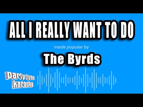 The Byrds - All I Really Want To Do