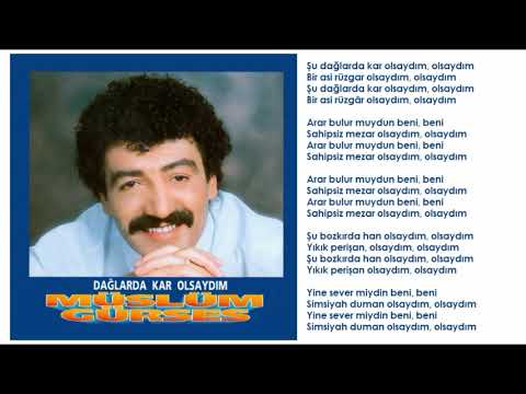Müslüm Gürses - Şu Dağlarda Kar Olsaydım