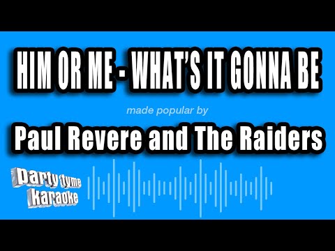 Paul Revere and The Raiders - Him Or Me - What's It Gonna Be