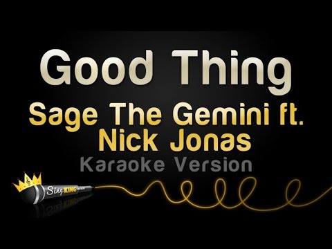Sage The Gemini feat. Nick Jonas - Good Thing