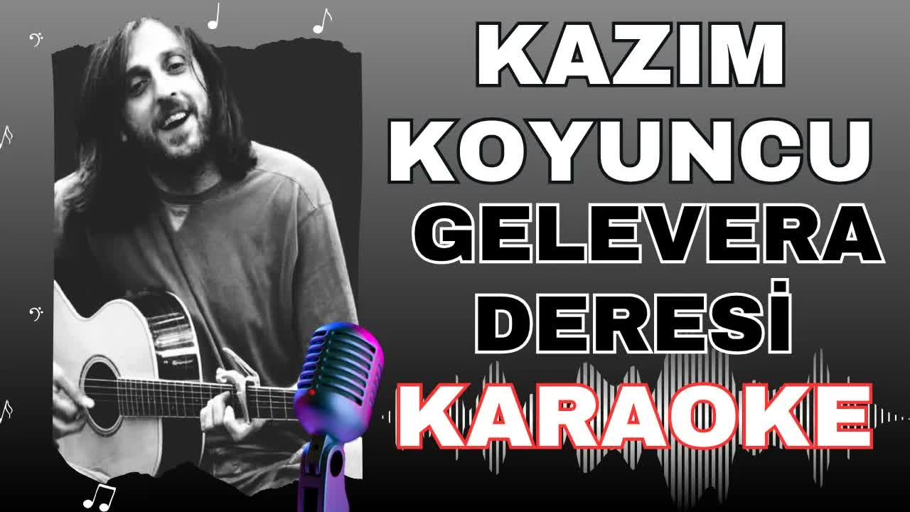 Kazım Koyuncu - Gelevera Deresi