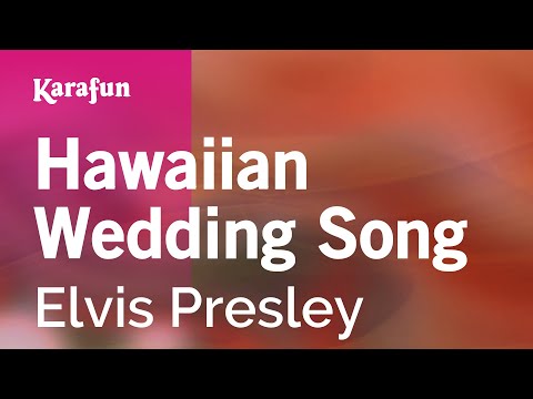 Elvis Presley - Hawaiian Wedding Song
