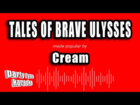 Cream - Tales of Brave Ulysses