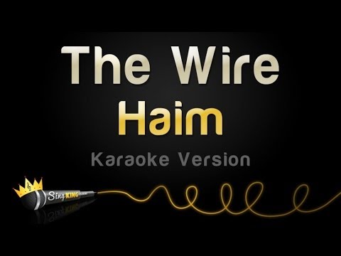 Haim - The Wire