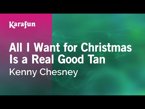 Kenny Chesney - All I Want for Christmas Is a Real Good Tan