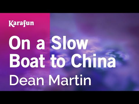 Dean Martin - On a Slow Boat to China