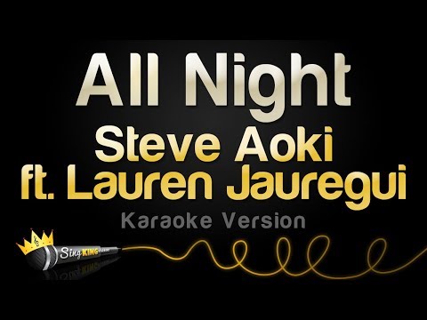 Steve Aoki x Lauren Jauregui - All Night