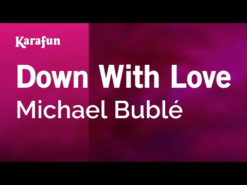 Michael Bublé - Down With Love