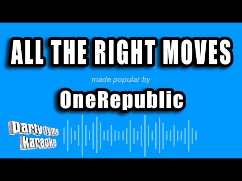 OneRepublic - All The Right Moves
