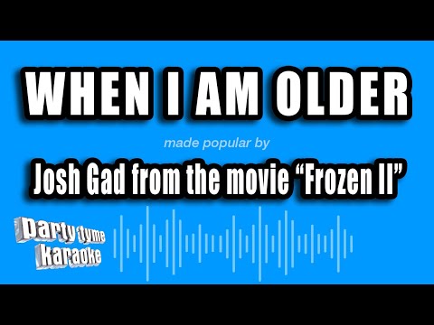 Josh Gad Frozen II - When I Am Older