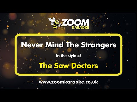 The Saw Doctors - Never Mind The Strangers