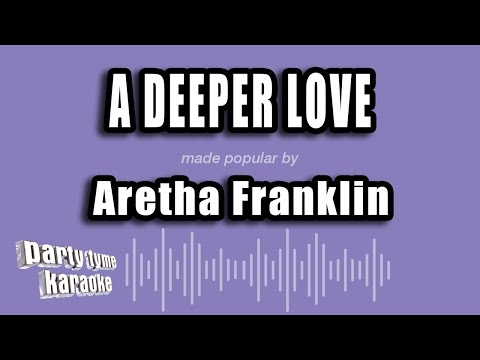 Aretha Franklin - A Deeper Love