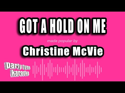 Christine McVie - Got A Hold On Me