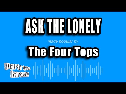 The Four Tops - Ask The Lonely