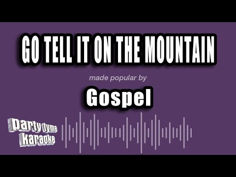 Gospel - Go Tell It On The Mountain