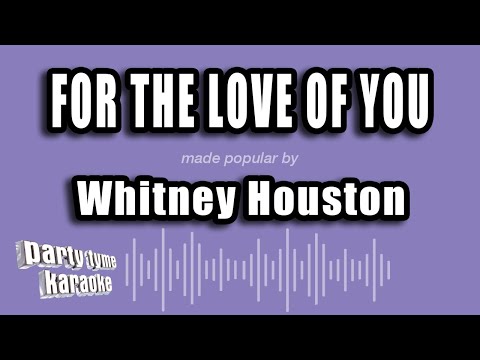 Whitney Houston - For The Love of You