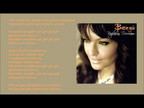 Bengü - Nerdesin Sevgilim Gel Gel