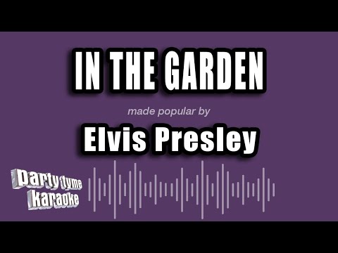 Elvis Presley - In The Garden