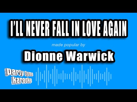 Dionne Warwick - I'll Never Fall In Love Again