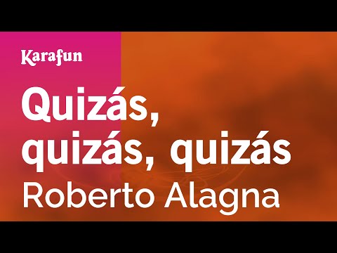 Roberto Alagna - Quizás, quizás, quizás