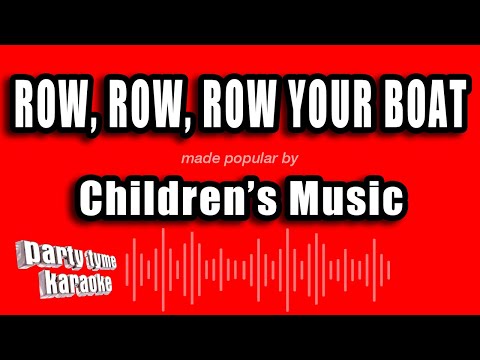 Children's Music - Row, Row, Row Your Boat