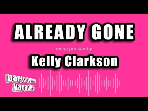 Kelly Clarkson - Already Gone