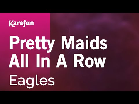 Eagles - Pretty Maids All in a Row