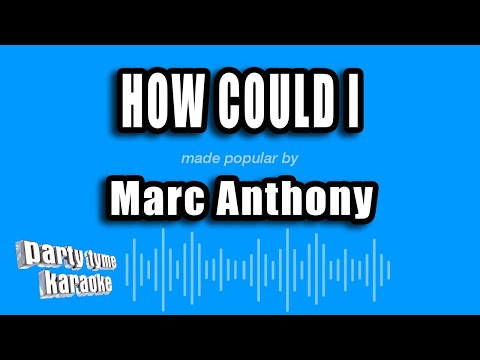 Marc Anthony - How Could I