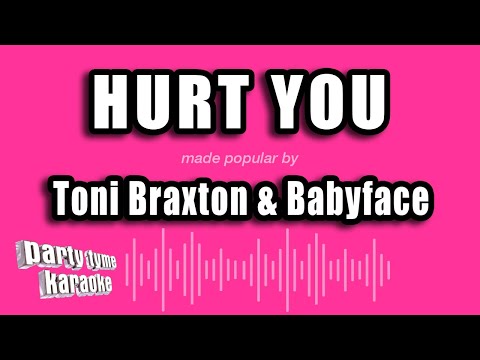 Toni Braxton & Babyface - Hurt You