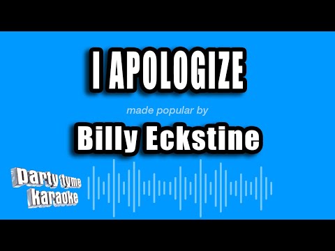 Billy Eckstine - I Apologize