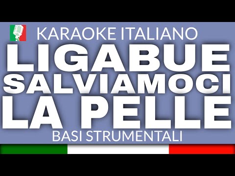 LIGABUE - SALVIAMOCI LA PELLE