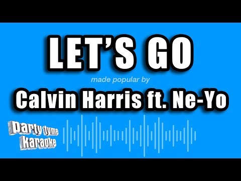 Calvin Harris feat. Ne-Yo - Let's Go