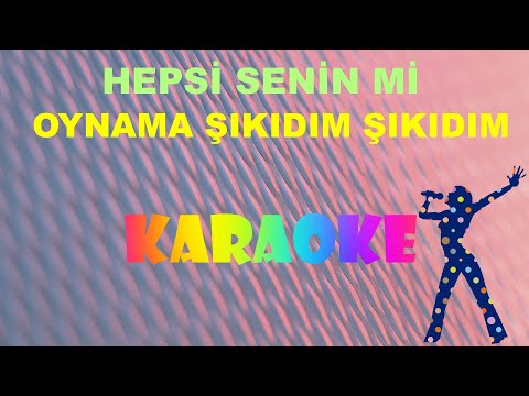 Oynama Şıkıdım Şıkıdım (Hepsi Senin mi) Versiyon