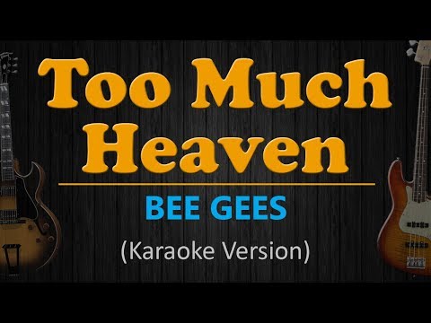 Bee Gees - TOO MUCH HEAVEN