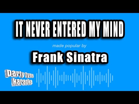Frank Sinatra - It Never Entered My Mind