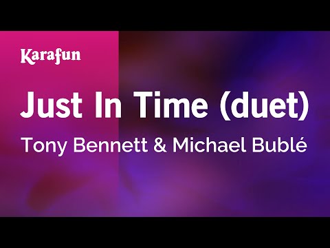 Tony Bennett & Michael Bublé - Just in Time (duet)