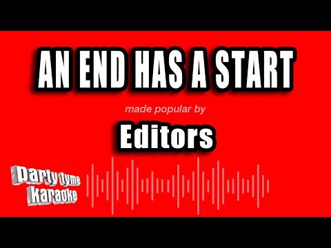 Editors - An End Has A Start
