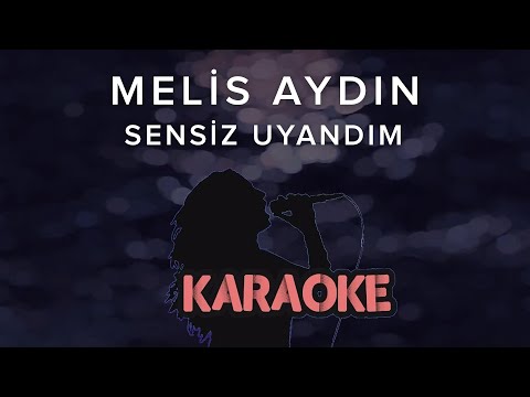 Melis Aydın - Sensiz Uyandım