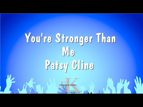 Patsy Cline - You're Stronger Than Me