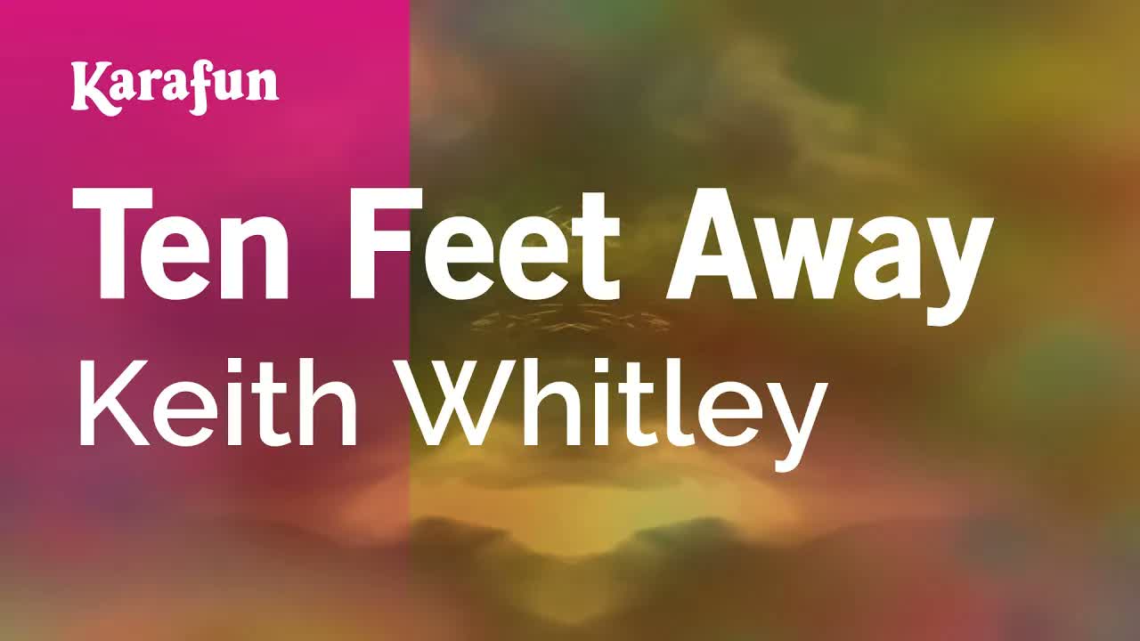 Keith Whitley - Ten Feet Away