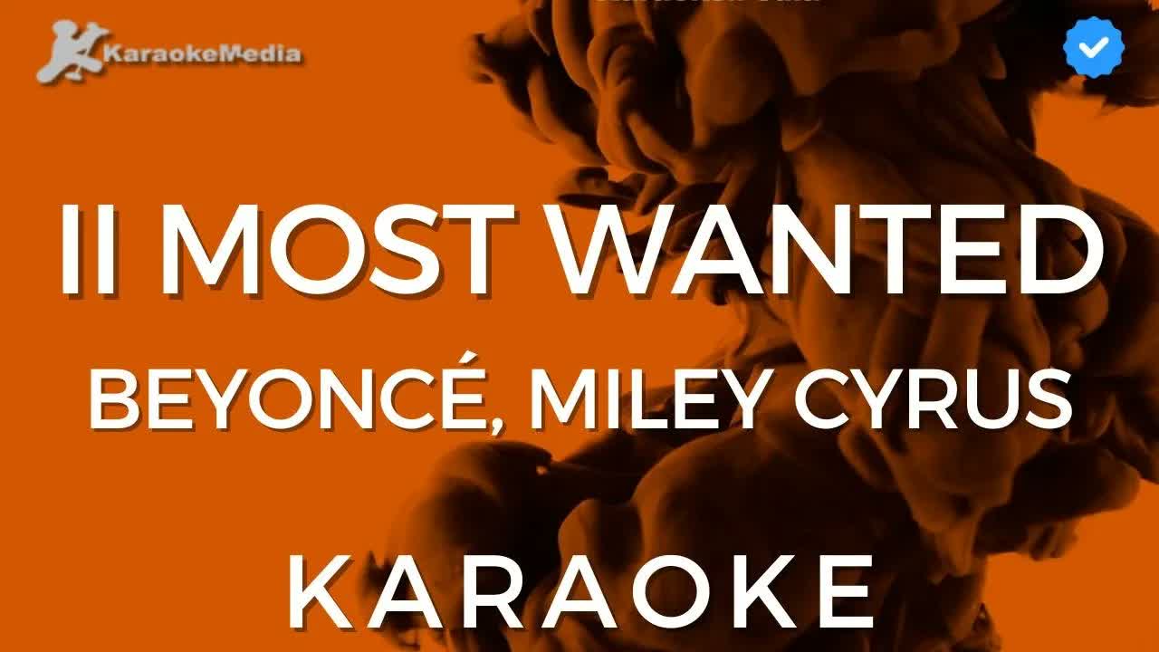 Beyoncé, Miley Cyrus - II MOST WANTED