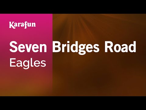 Eagles - Seven Bridges Road
