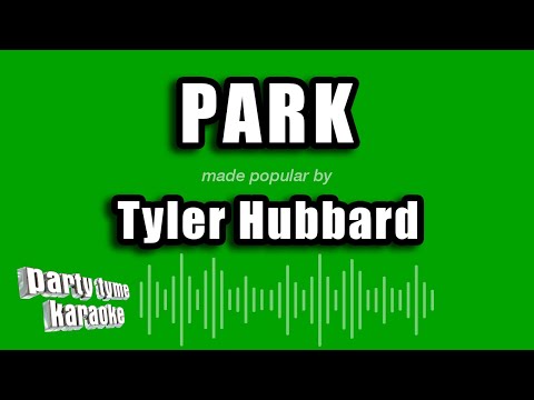 Tyler Hubbard - Park