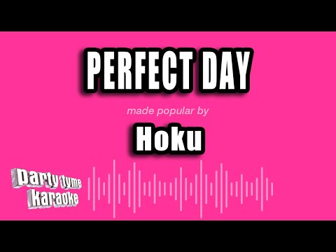 Hoku - Perfect Day